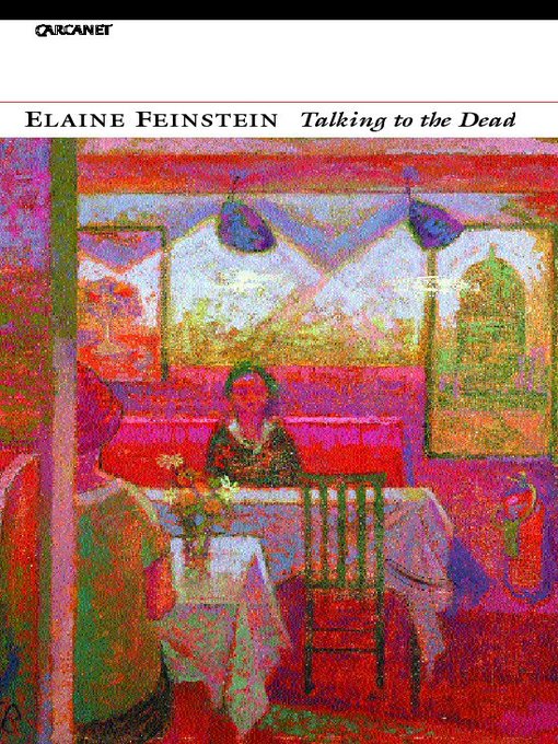 Title details for Talking to the Dead by Elaine Feinstein - Available
